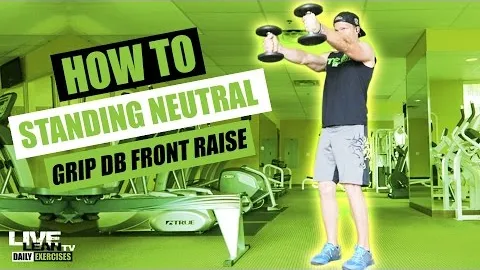 Standing Dumbbell Front Raise Neutral Grip